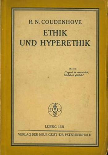 Richard Nicolaus Coudenhove-Kalergi - Ethik und Hyperethik