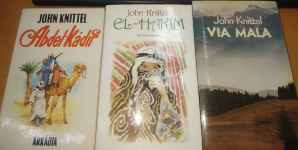 John Knittel - 3 db John Knittel: Abdel-kdir + El-Hakim + Via Mala