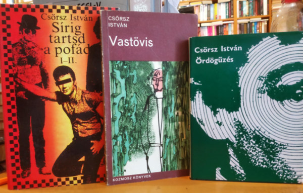 Csrsz Istvn - 3 db Csrsz Istvn: rdgzs + Srig tartsd a pofd I-II. + Vastvis