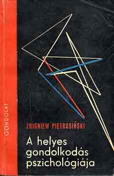 Zbigniew Pietrasinski - A helyes gondolkod�s pszichol�gi�ja