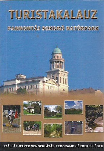 Dombi Alajosn� szerk. - Turistakalauz (Pannont�j, Sokor�, Nat�rpark)