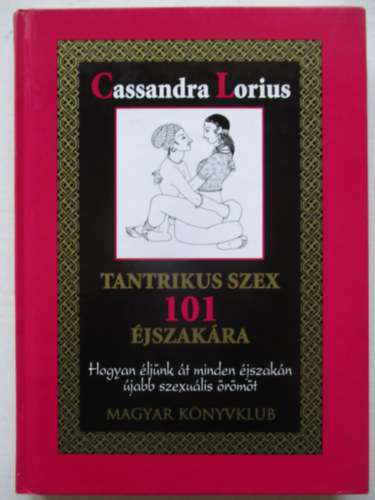 Cassandra Lorius - Tantrikus szex 101 �jszak�ra
