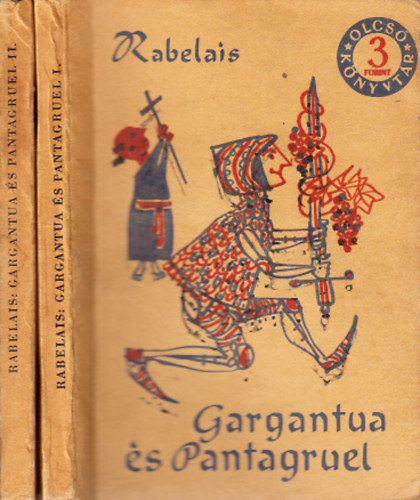 Francois Rabelais - Gargantue �s Pantagruel I-II. (olcs� k�nyvt�r)