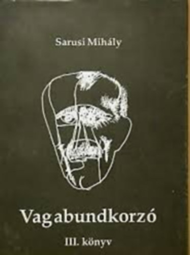 Sarusi Mih�ly - Vagabundkorz� III.