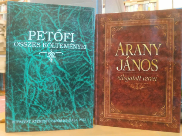 Petfi Sndor -Arany Jnos - 2 db magyar klt: Arany Jnos vlogatott versei + Petfi sszes kltemnyei