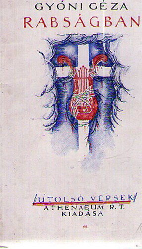 Gy�ni G�za - Rabs�gban - Utols� versek (1915-1917) - I. kiad�s