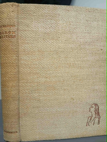 Erich Maria Remarque - Három bajtárs (Drei Kameraden - Fordította Lorsy Ernő)