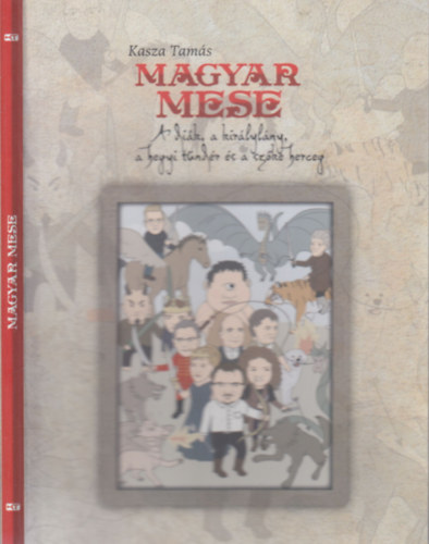 Kasza Tamás - Magyar Mese: A diák, a királylány, a hegyi tündér és a szőke herceg