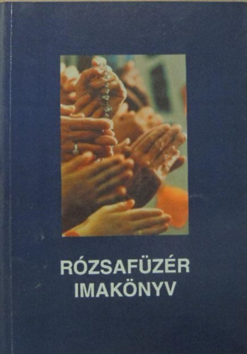 Jnossy Gbor szerk. - Rzsafzr imaknyv