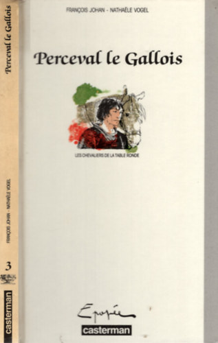Nathaële Vogel François Johan - Les chevaliers de la Table ronde, tome 3: Perceval le gallois