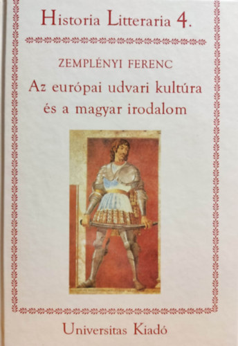 Zemplnyi Ferenc - Az eurpai udvari kultra s a magyar irodalom