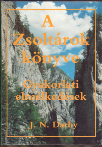 J. N. Darby - A zsoltárok könyve - Gyakrolati emlélkedések