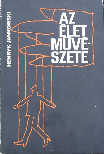 Henryk Jankowsky - Az let mvszete