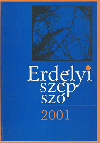 Fekete Vince  (szerk.) - Erd�lyi sz�p sz� o 2001