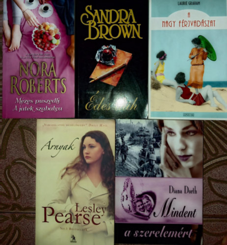Sandra Brown, Laurie Graham, Lesley Pearse, Diana Dorth Nora Roberts - Romantikus knyvcsomag (6 m 5 ktetben): Mzes puszedli + A jtk szablya / des dh / A nagy frjvadszat / rnyak / Mindent a szerelemrt