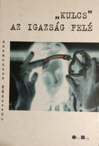 Annaszusz N�dsev�k - "Kulcs" az igazs�g fel�