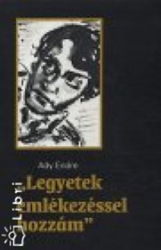 Szzdi Antal - 'Legyetek emlkezssel hozzm'