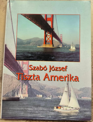 Szab Jzsef - Tiszta Amerika