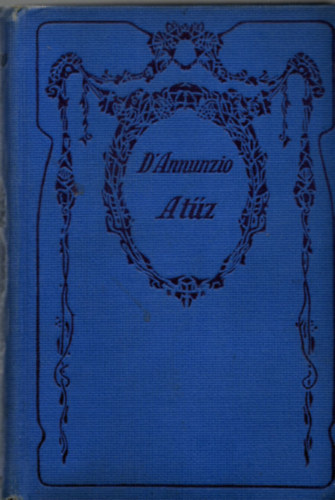 Gabriele D'Annunzio - A tűz
