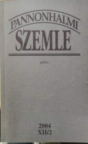Pannonhalmi szemle 2004 XII/2 - polisz