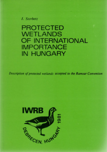 I. Sterbetz - Protected Wetlands of International Importance in Hungary