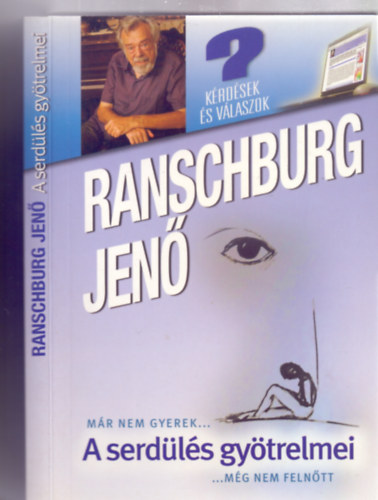 Ranschburg Jen&#337; - A serdls gytrelmei - Mr nem gyerek... mg nem felntt (Krdsek s vlaszok)