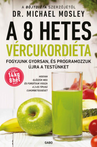 Dr. Michael Mosley - A 8 hetes v�rcukordi�ta