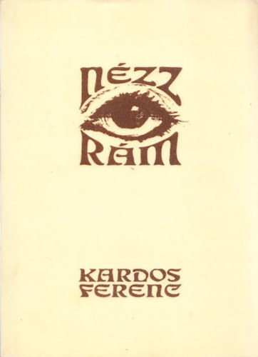 Kardos Ferenc - Nézz rám (dedikált)