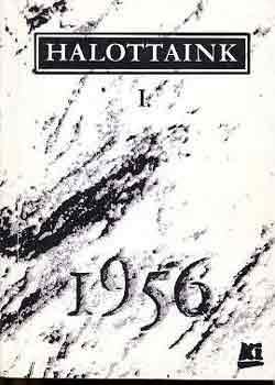 Balassa-Geh�r-Kurdi-M�cs-Modor - Halottaink 1956 I-II.