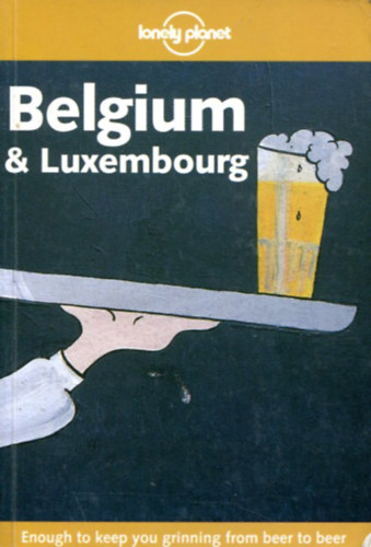 Mark Elliott - Belgium & Luxembourg (Lonely Planet) (angol)