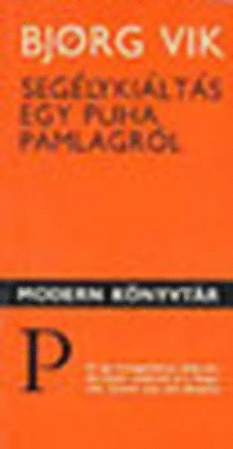 Bjorg Vik - Seg�lyki�lt�s egy puha pamlagr�l