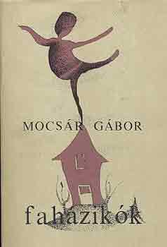 Mocsár GÁbor - Faházikók