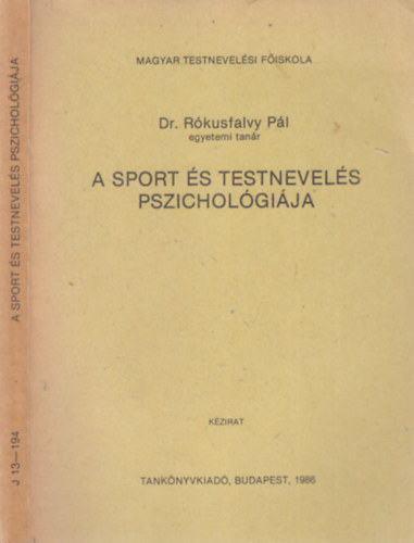 Dr. Rkusfalvy Pl - A sport s testnevels pszicholgija - TF Kzirat