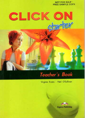 Virginia Evans - Neil O'Sullivan - Click on Starter Workbook Teacher's + Click  on starter Teacher's Book