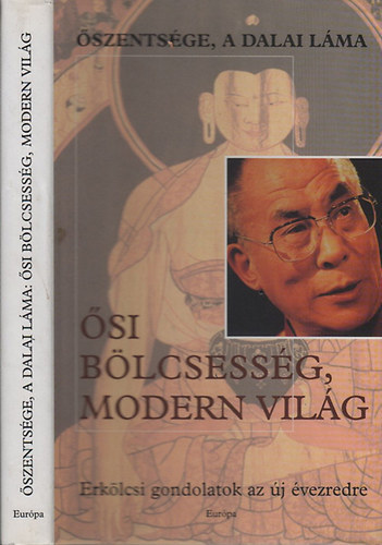 a Dalai Lma szentsge - si blcsessg, modern vilg ERKLCSI GONDOLATOK AZ J VEZREDRE