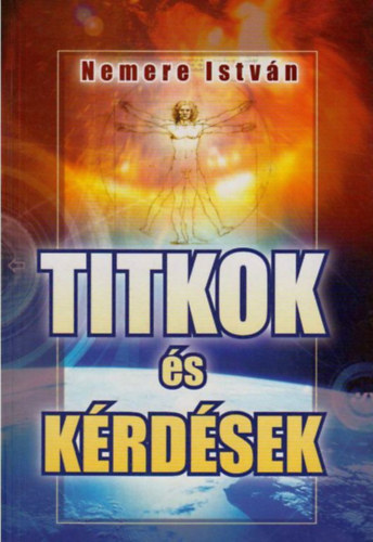 Nemere Istvn - Titkok s krdsek