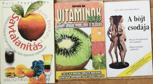 Berente �gi, Kurt Tepperwein Paul C. �s Patricia Bragg - 3db eg�szs�ges �letm�ddal, t�pl�lkoz�ssal kapcsolatos m� - A b�jt csod�ja, Vitaminok kertje-�sv�nyi anyagok, nyomelemek �s z�lds�gek, Savtalan�t�s-A fiatals�g forr�sa