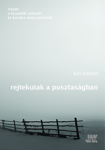 Turi Mrton - Rejtekutak a pusztasgban