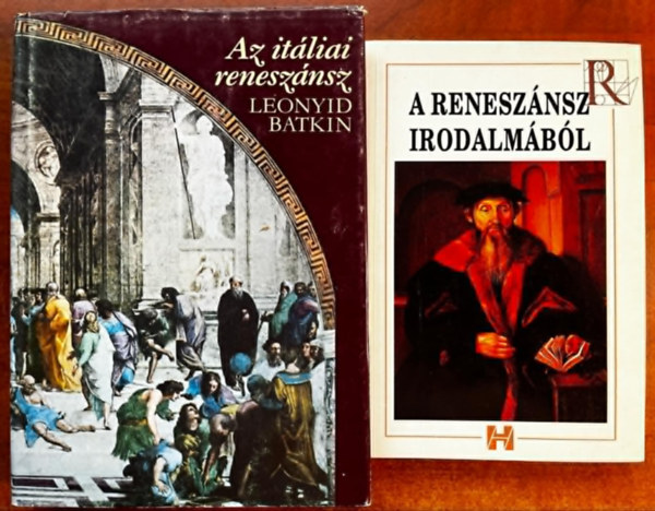 Leonyid Batkin - 2db renesznszrl sz knyv:A renesznsz irodalmbl+Az Itliai renesznsz