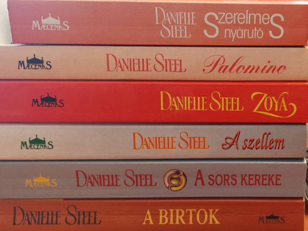 Danielle Steel - 6 db Dnielle Steel k�tet: Szerelmes ny�rut�, Palomino, Zoya, A szellem, A sors kereke, A birtok.
