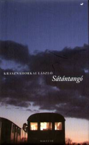 Krasznahorkai László - Sátántangó