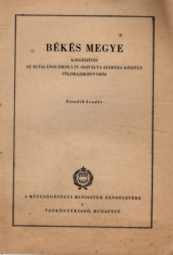 Bres Istvnn, Nagyselmeczy Istvn, Dr. Novk Ern (szerk.), Tompa dm - Bks megye- Kiegszts az ltalnos iskola IV. osztlya szmra kszlt fldrajzknyvhz