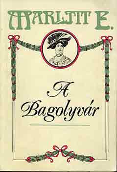Marlitt E. - A bagolyvár