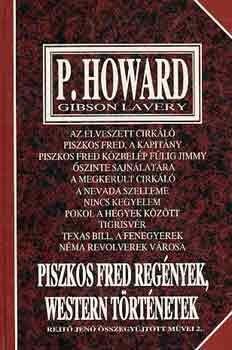 P. Howard - Piszkos Fred regnyek, western trtnetek (Rejt J. sszegy. mvei 2.)