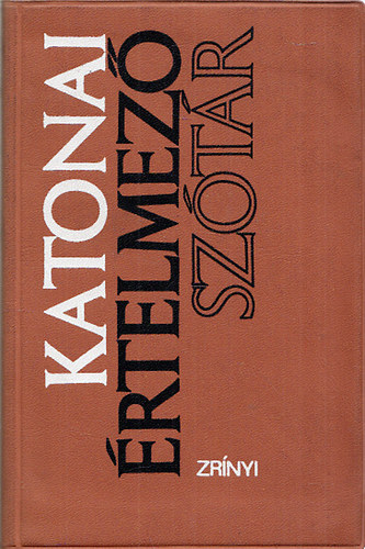 Tóth Lajos - Katonai értelmező szótár