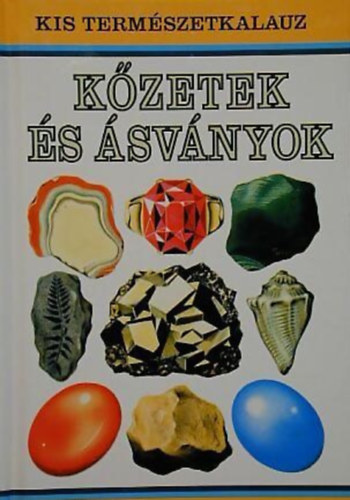 Alan-Freeman, Mike Wooley - Kőzetek és ásványok \(kis természetkalauz)