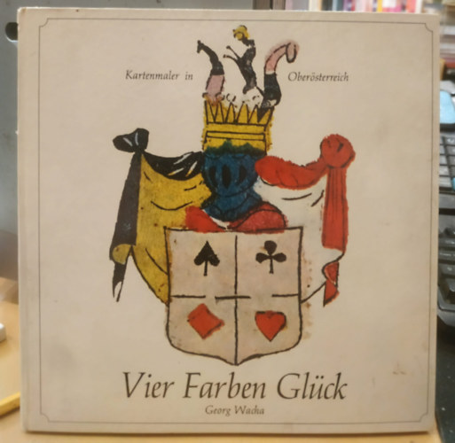 Georg Wacha - Vier Farben Glück - Kartenmaler in Oberösterreich