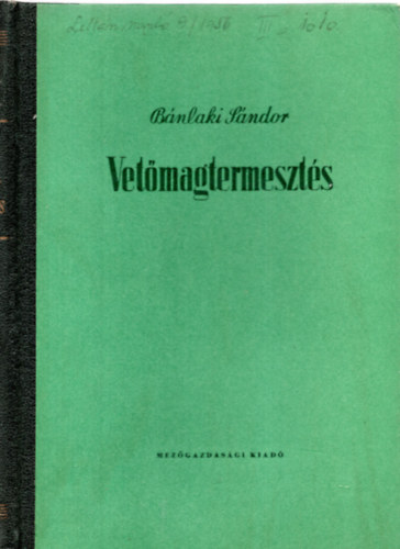 B�nlaki S�ndor - Vet�magtermeszt�s