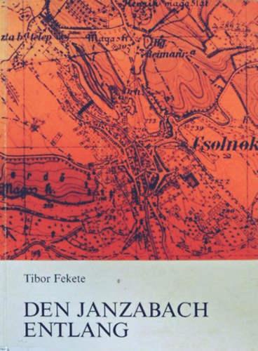Fekete Tibor - Den Janzabach entlang