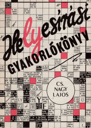 Cs. Nagy Lajos - Helyesírási gyakorlókönyv